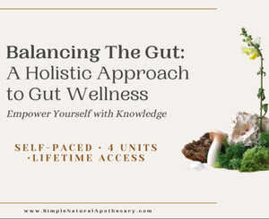Balancing the Gut: A Holistic Approach to Gut Wellness (Self-Paced Course)